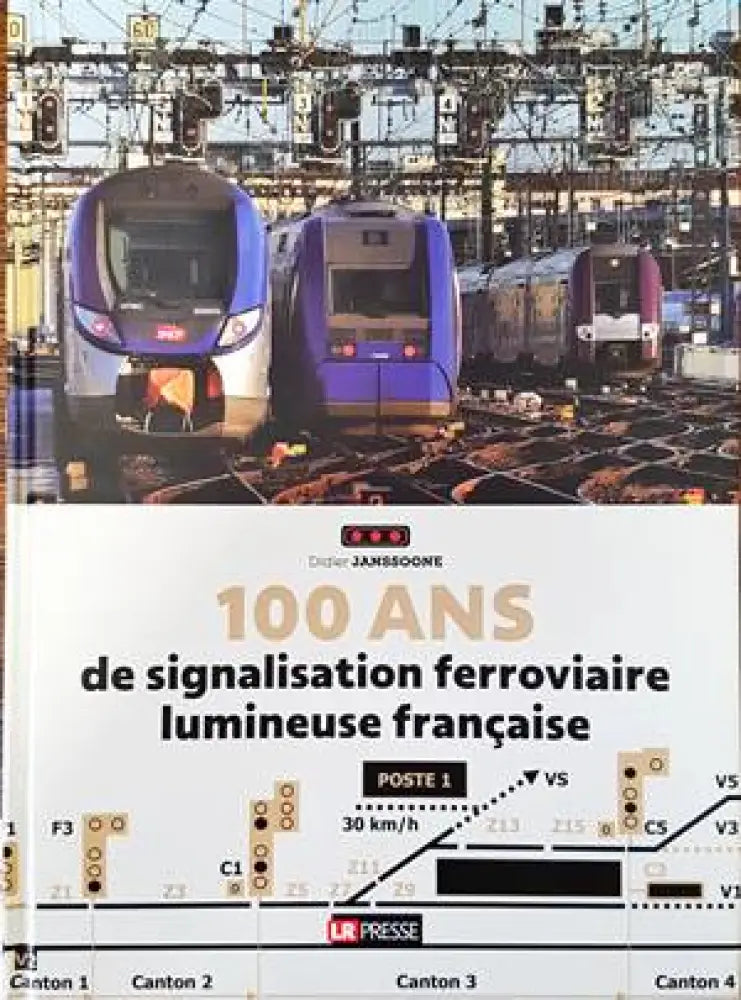 100 Ans de signalisation ferroviaire lumineuse francaise - Книги