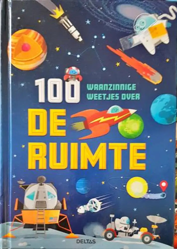 100 waanzinnige weetjes over de Ruimte - Книги