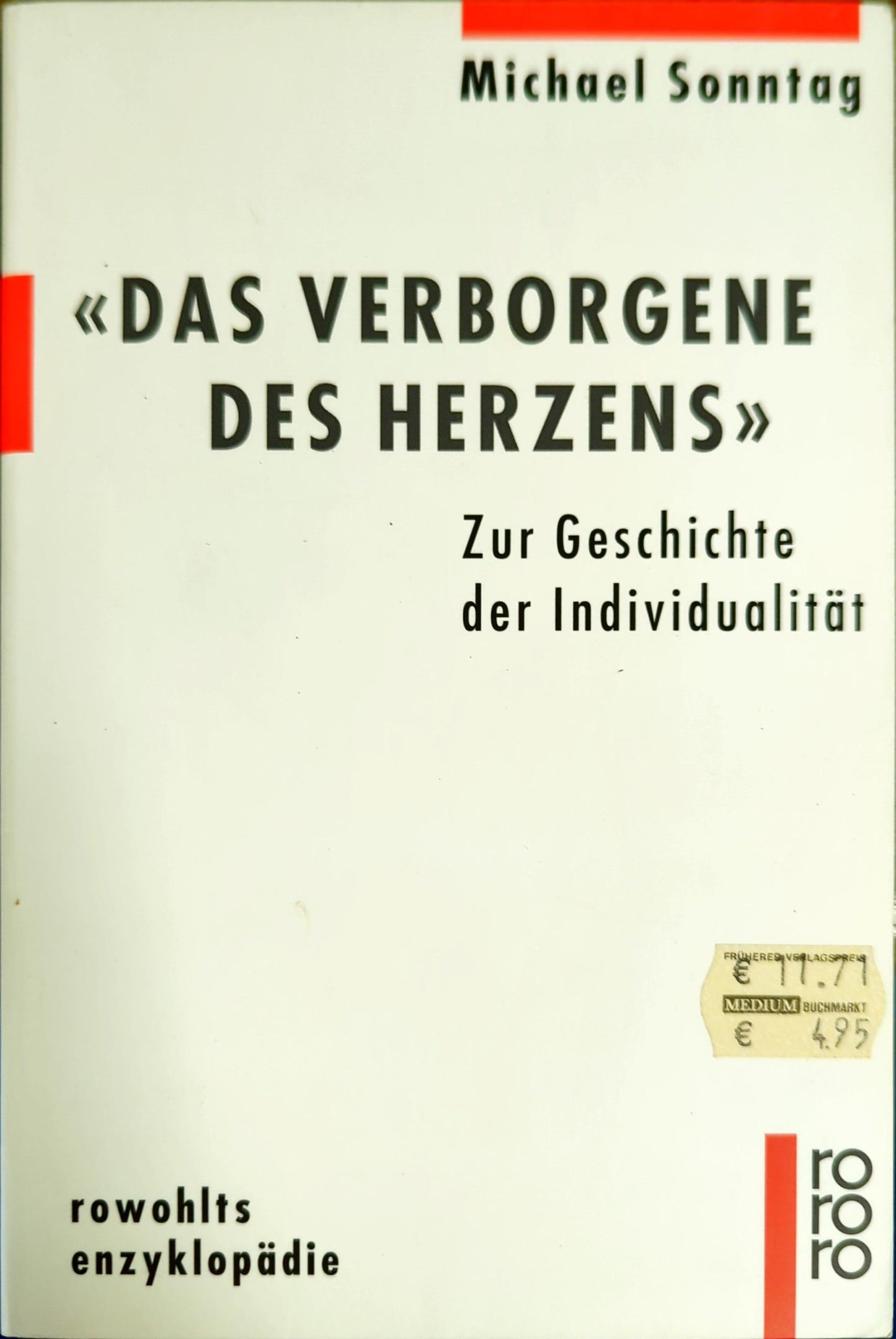 "Das Verborgene des Herzens": Zur Geschichte der Individualität