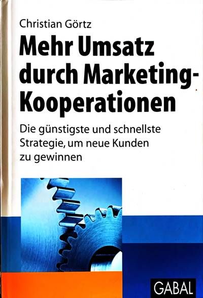 Mehr Umsatz durch Marketing-Kooperationen: Die günstigste und schnellste Strategie, um neue Kunden zu gewinnen