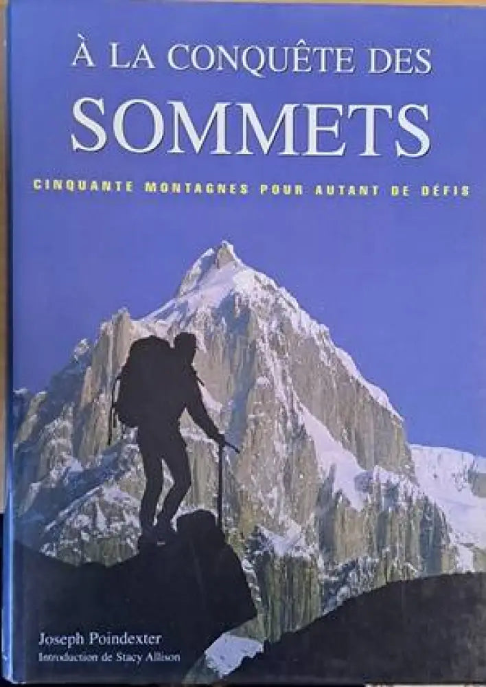 A La Conquete Des Sommets Des Sommets - Книги