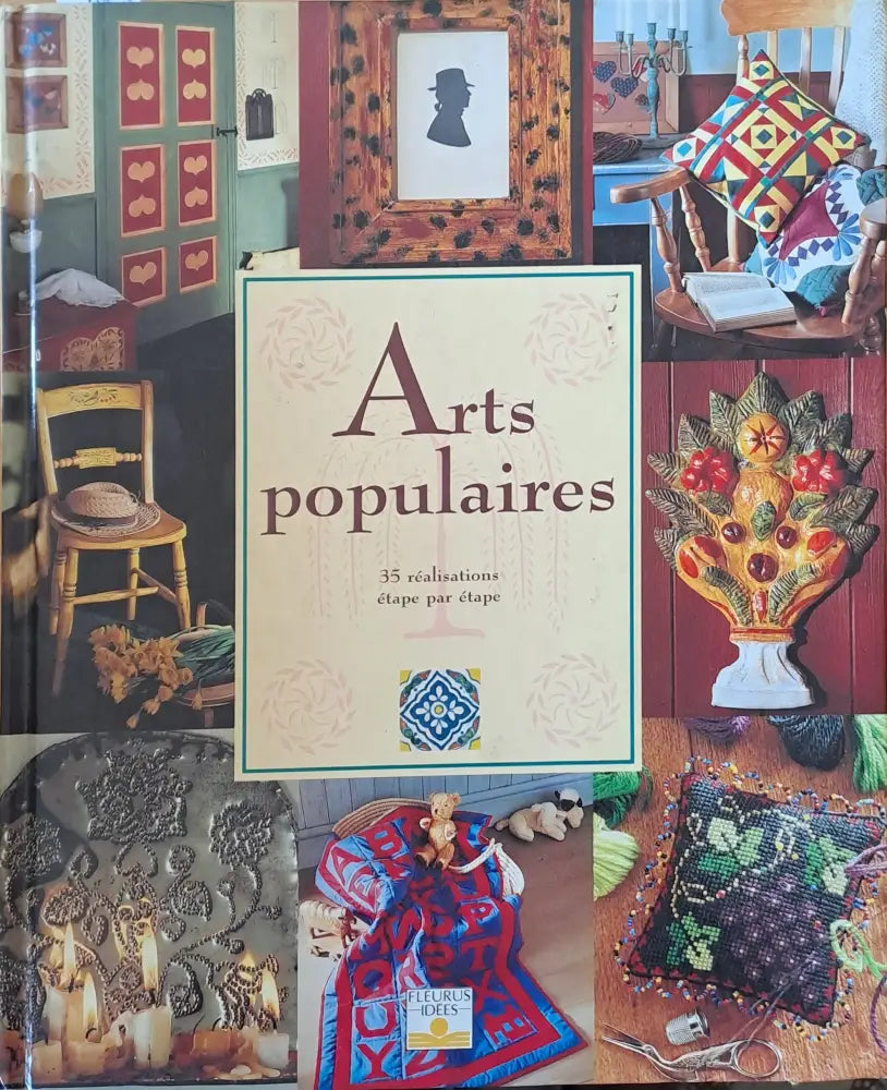 Arts populaires. 35 realisations etape par etape - Книги