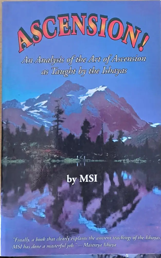 Ascension! An Analysis of the Art of Ascension as Taught by the Ishayas - Книги