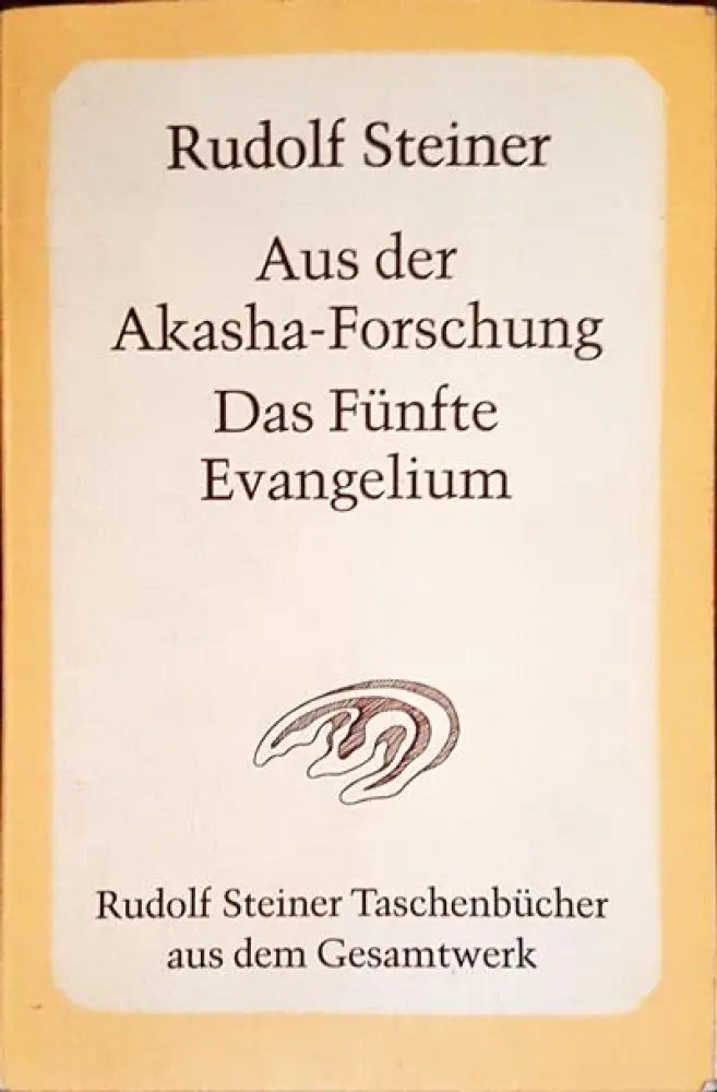 aus der akasha forschung das fünfte evangelium - Книги