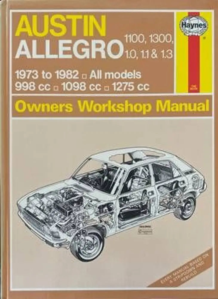 Austin Allegro 1100 1300 1.0 1.1 & 1.3 1973 to 1982. All models Owners Workshop Manual - Книги