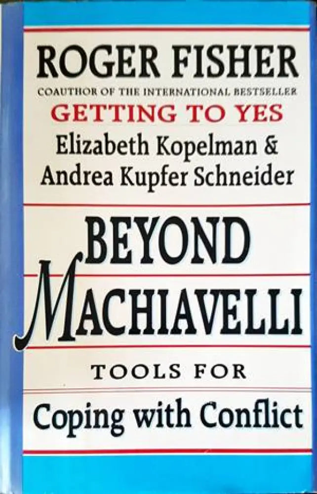 Beyond Machiavelli: Tools for Coping With Conflict - Книги