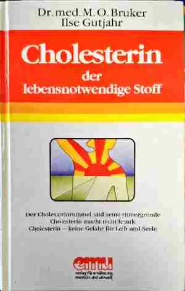 Cholesterin der lebensnotwendige Stoff - Книги