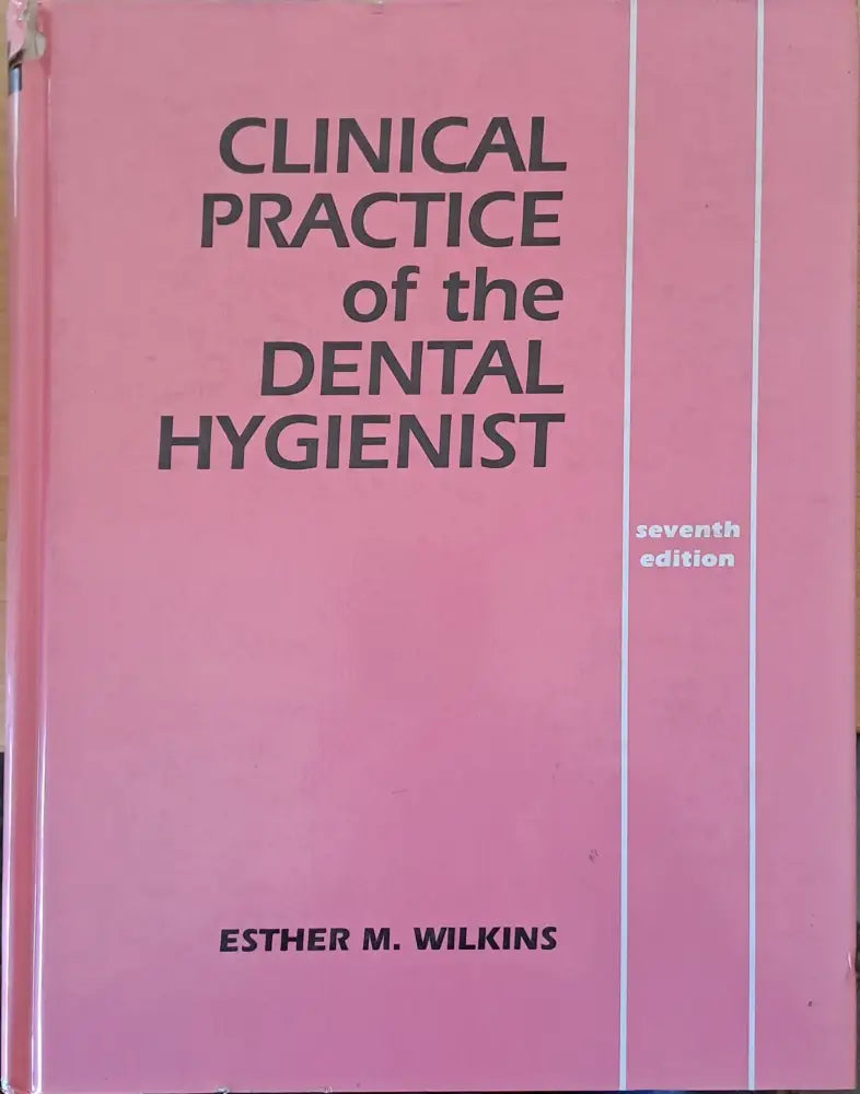 Clinical practice of the Dental Hygienist seventh edition - Книги