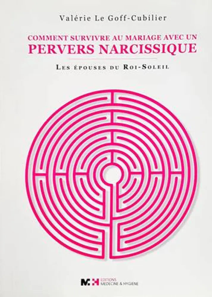 Comment survivre au mariage avec un pervers narcissique les épouses du roi-soleil - Книги