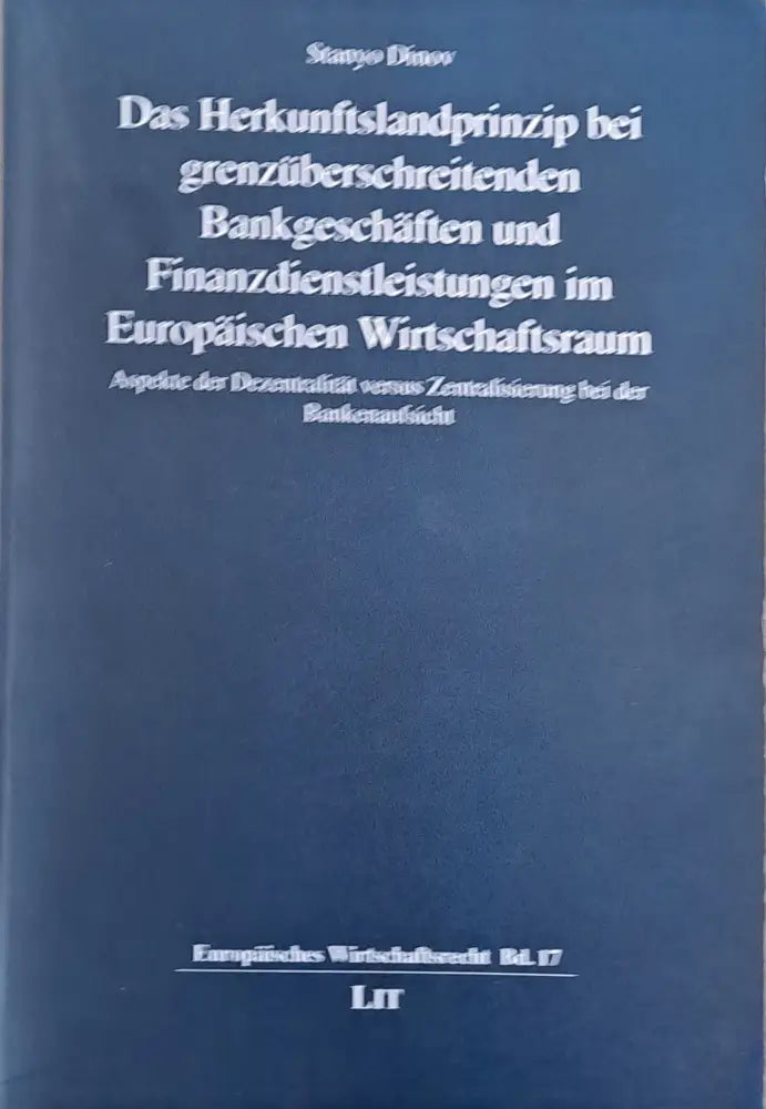Das Herkunftslandprinzip bei Grenzuberschreitenden Bankgeschaften und Finanzdienstleistungen im Europaischen