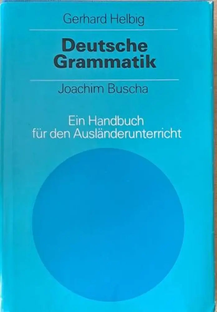Deutsche Grammatik. Ein Handbuch fur den Auslanderunterricht - Книги