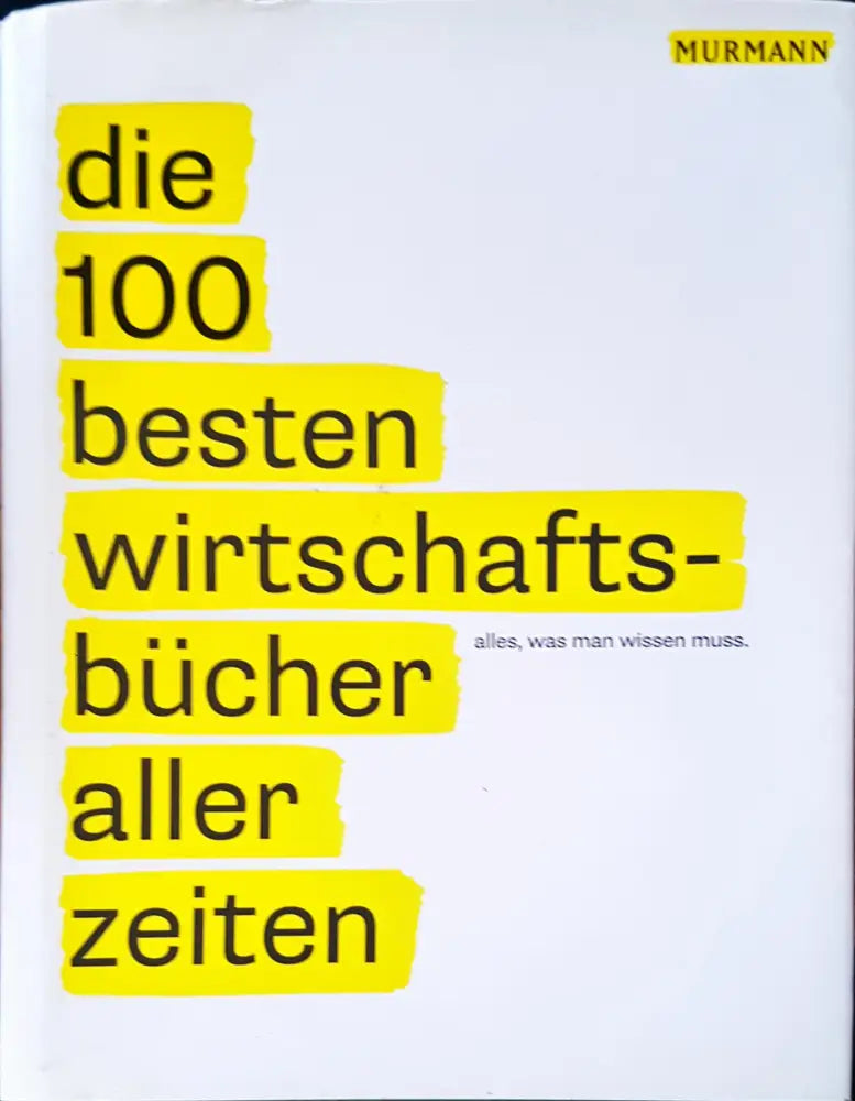 Die 100 besten wirschafts- bucher aller zeiten - Книги
