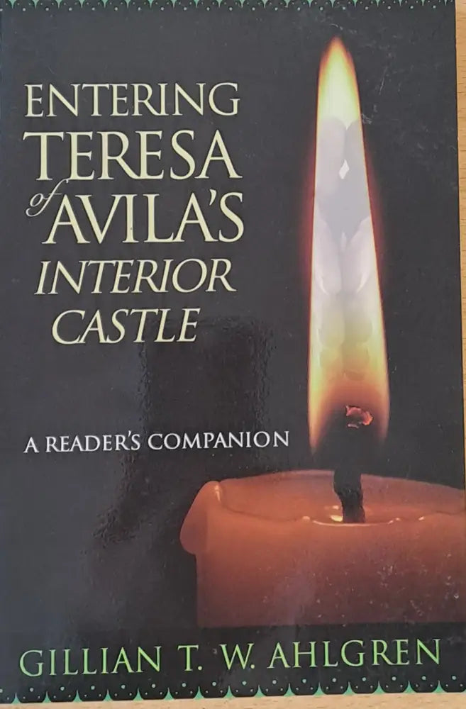 Entering Teresa Avila’s Interior Castle - Книги