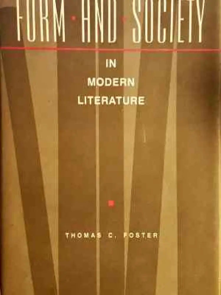 Form and Society in Modern Literature (458) - Книга