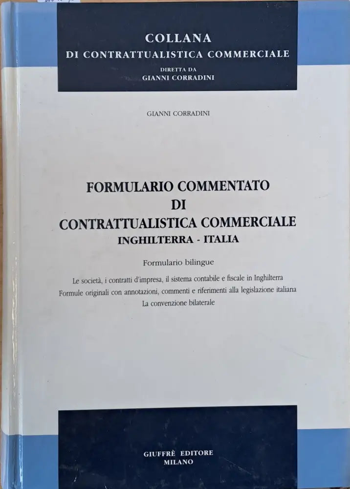 Formulario Commentato Di Contrattualistica Commerciale Inghilterra-Italia - Книги