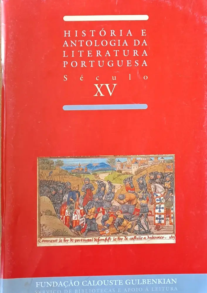 Historia e Antologia Da Literatura Portuguesa. Seculo XV / Fernao Lopes I - Книги