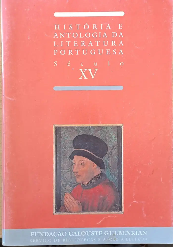 Historia e Antologia Da Literatura Portuguesa. Seculo XV / Fernao Lopes II - Книги
