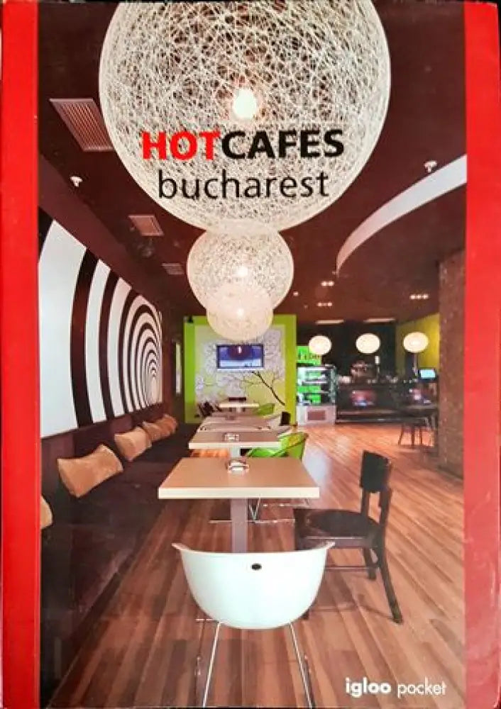 Hot cafes: Bucharest - Книга