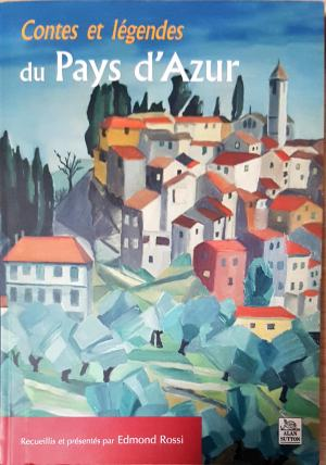 Contes et Légendes du Pays d'Azur — Edmond Rossi (1822)