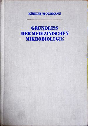 Grundriss der medizinischen Mikrobiologie - Köhler, Mochmann - корица