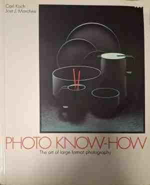 Корица на Photo know-how от Carl Koch и Jost J. Marchesi