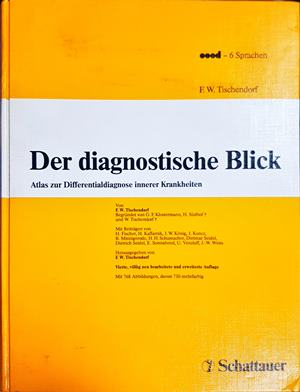 Der diagnostische Blick: Atlas zur Differentialdiagnose innerer Krankheiten (2173)
