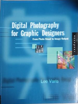 Digital Photography for Graphic Designers: From Photo Shoot to Image Output – корица