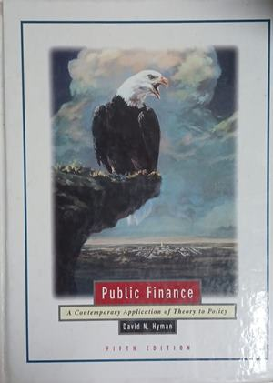 Public Finance: A Contemporary Application of Theory to Policy – корица