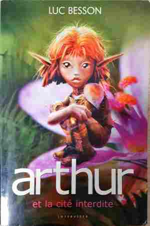 Arthur et la cité interdite – Luc Besson
