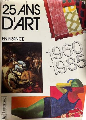 25 Ans d'Art en France 1960-1985 - Catherine Millet
