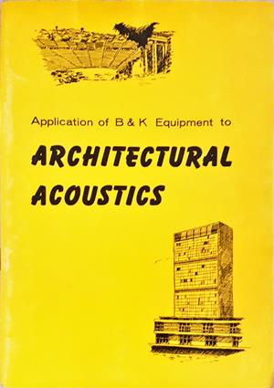 Application of B&K Equipment to Architectural Acoustics (1038)