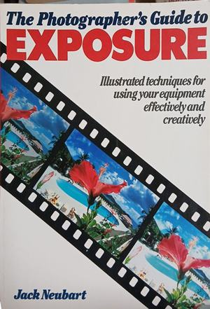 The Photographer's Guide to Exposure – Jack Neubart, корица