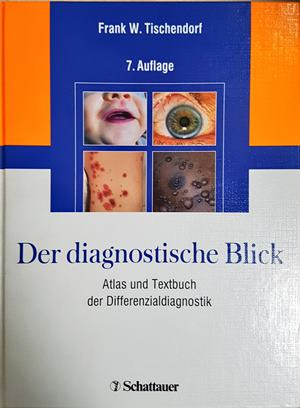 Der diagnostische Blick: Atlas und Textbuch der Differenzialdiagnostik (2208)