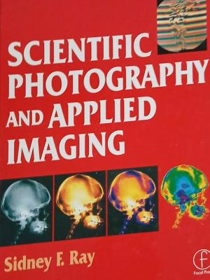 Scientific Photography and Applied Imaging – Sidney F. Ray