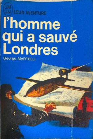 L'homme qui a sauvé Londres - George Martelli