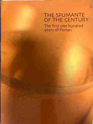 The Spumante of the Century - Ferrari Fratelli Lunelli