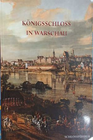 Königsschloss in Warschau: Schlossführer 1998