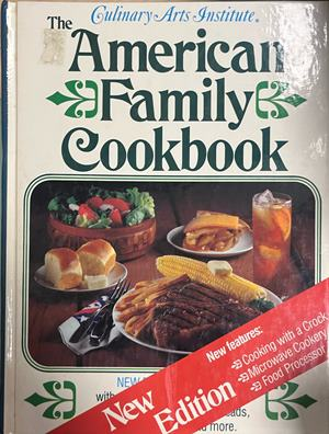 The Culinary Arts Institute American Family Cookbook