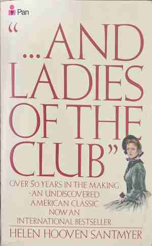 ...And Ladies of the Club – Helen Hooven Santmyer