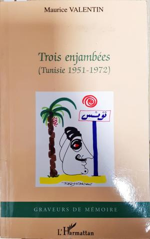 Trois enjambées: (Tunisie 1951-1972) (4139)