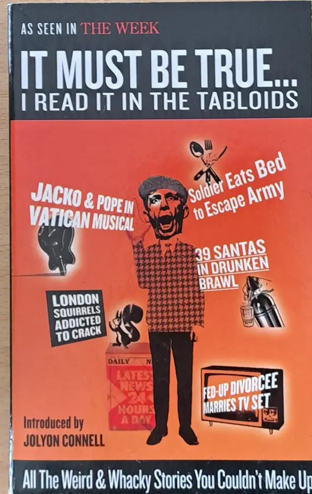 It must be true... I read it in the tabloids - Книги