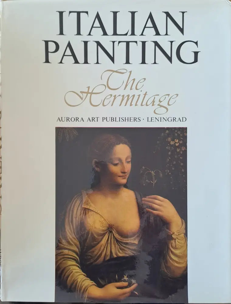 Italian Painting 13th to 18th century - The Hermitage Leningrad - Книги