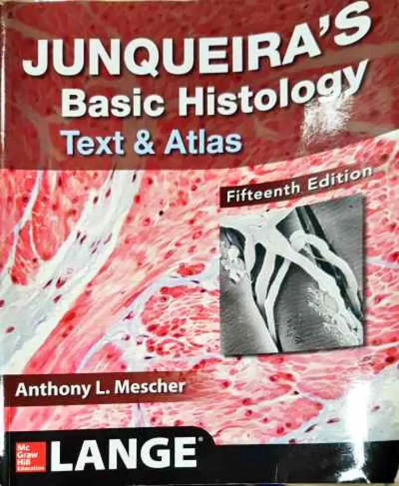 Junqueira’s Basic Histology: Text and Atlas - Книги