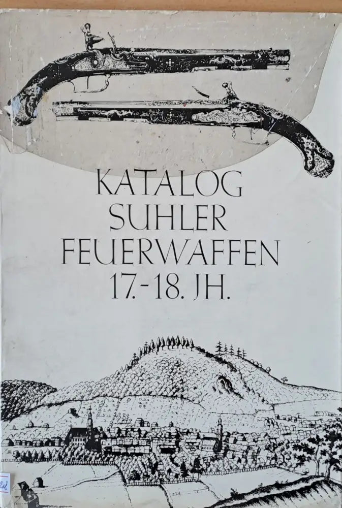 Katalog Suhler Feuerwaffen 17.-18. Jh. - Книги