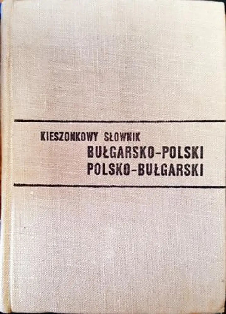 Kieszonkowy słownik Bułgarsko-polski - Polsko-bułgarski / Джобен българско-полски - полско-български речник - Книги