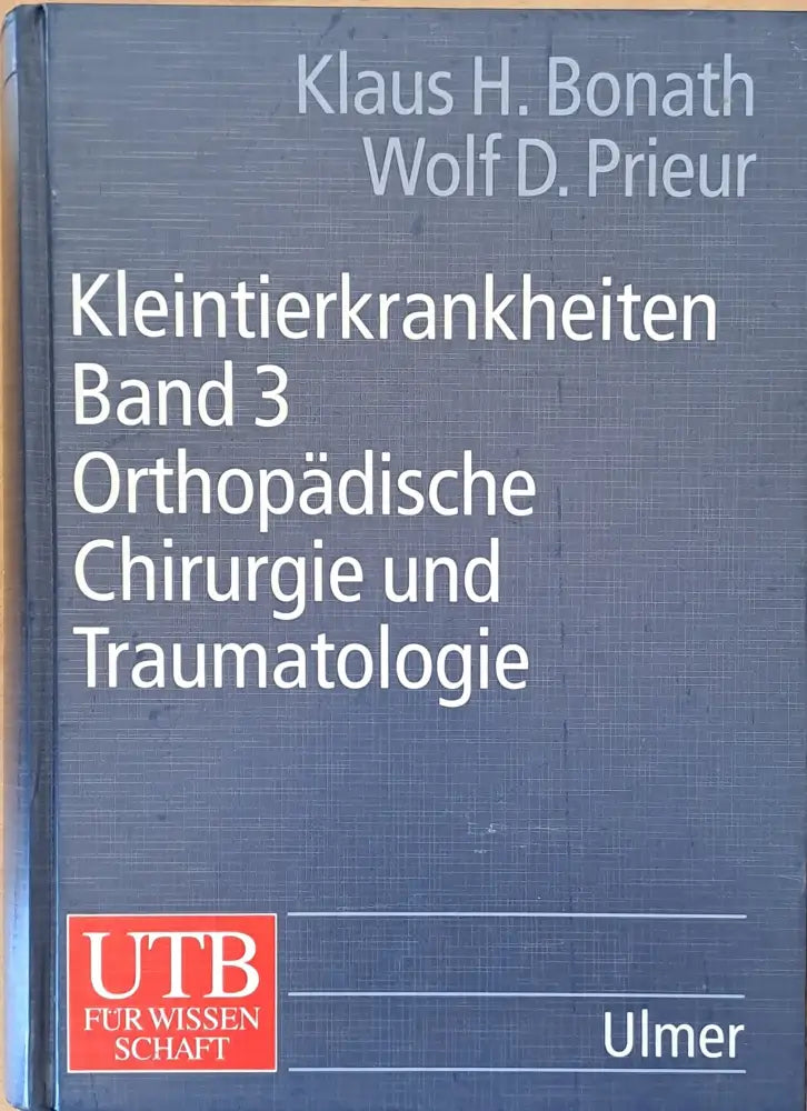 Kleintierkrankheiten band 3: Orthpadische Chirurgie und Traumatologie - Книги