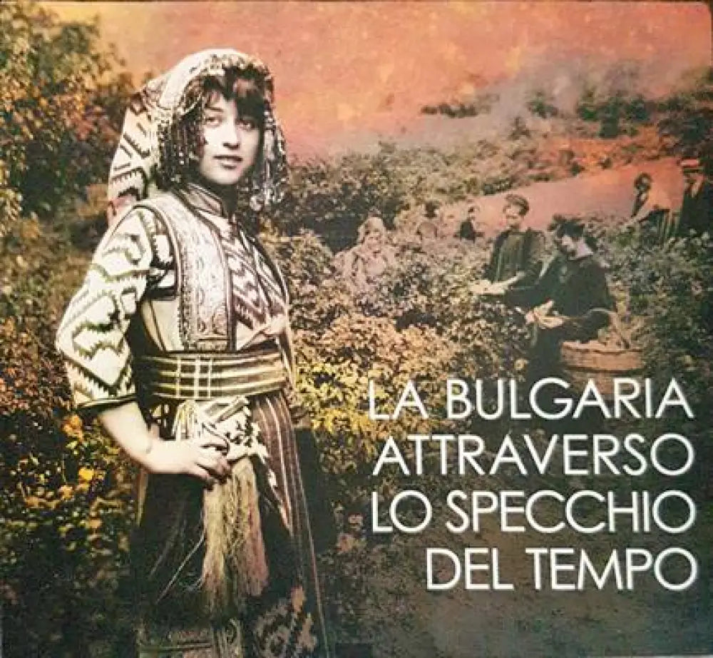 La Bulgaria attraverso lo sprecchio del tempo - Книги