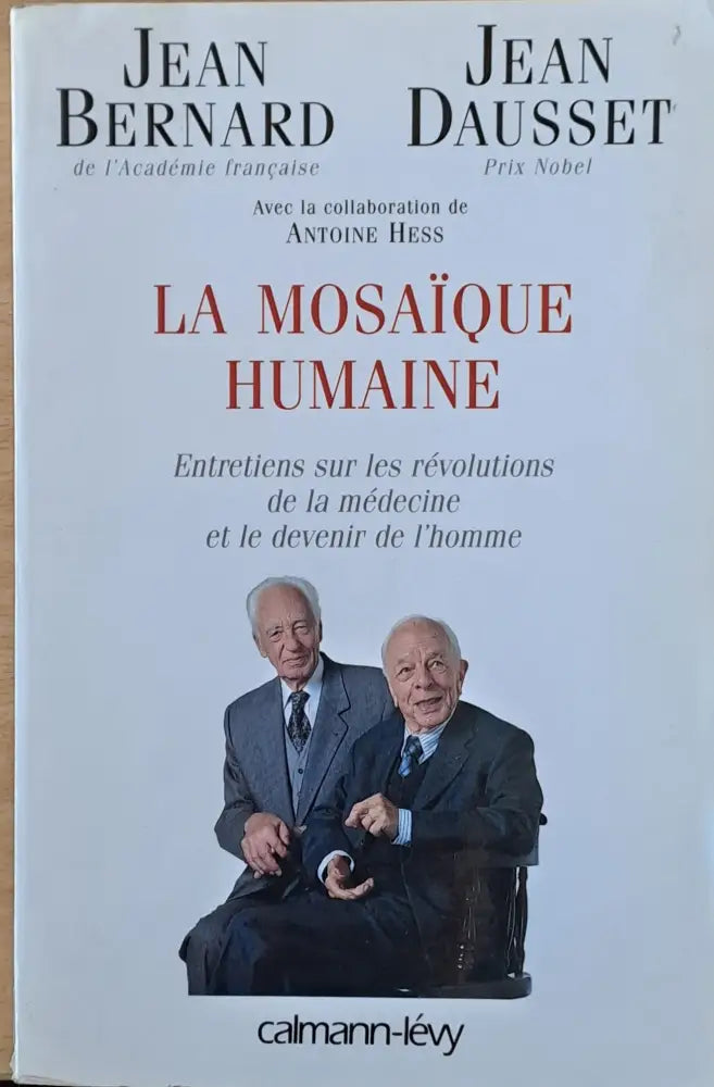 La Mosaique Humaine. Entretiens sur les revolutions de la medecine et le devenir de l’home - Книги