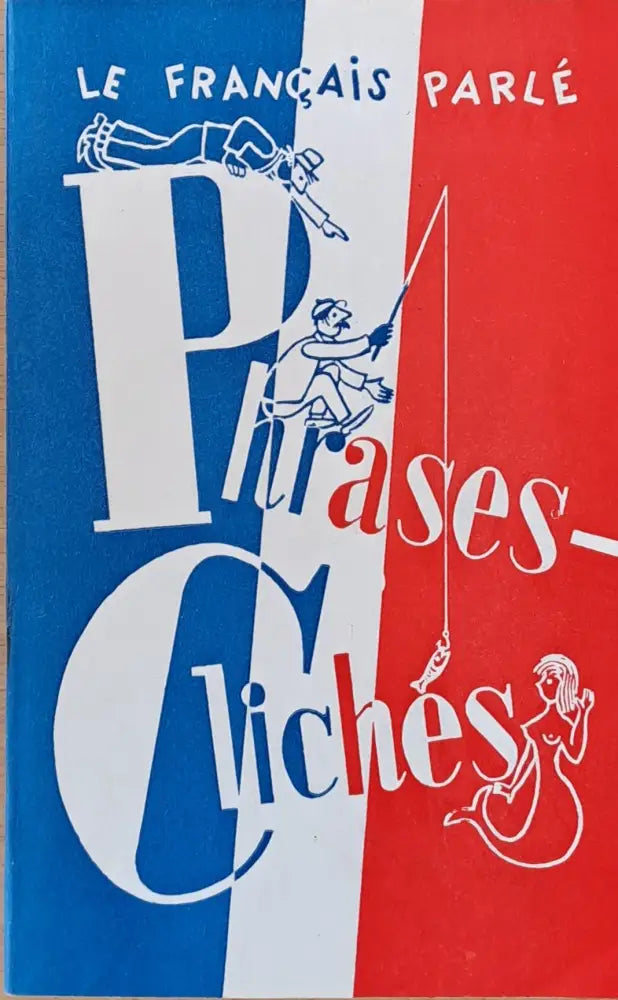Le Francais Parle. Phrases - Cliches. Разговорные формулы - Книги