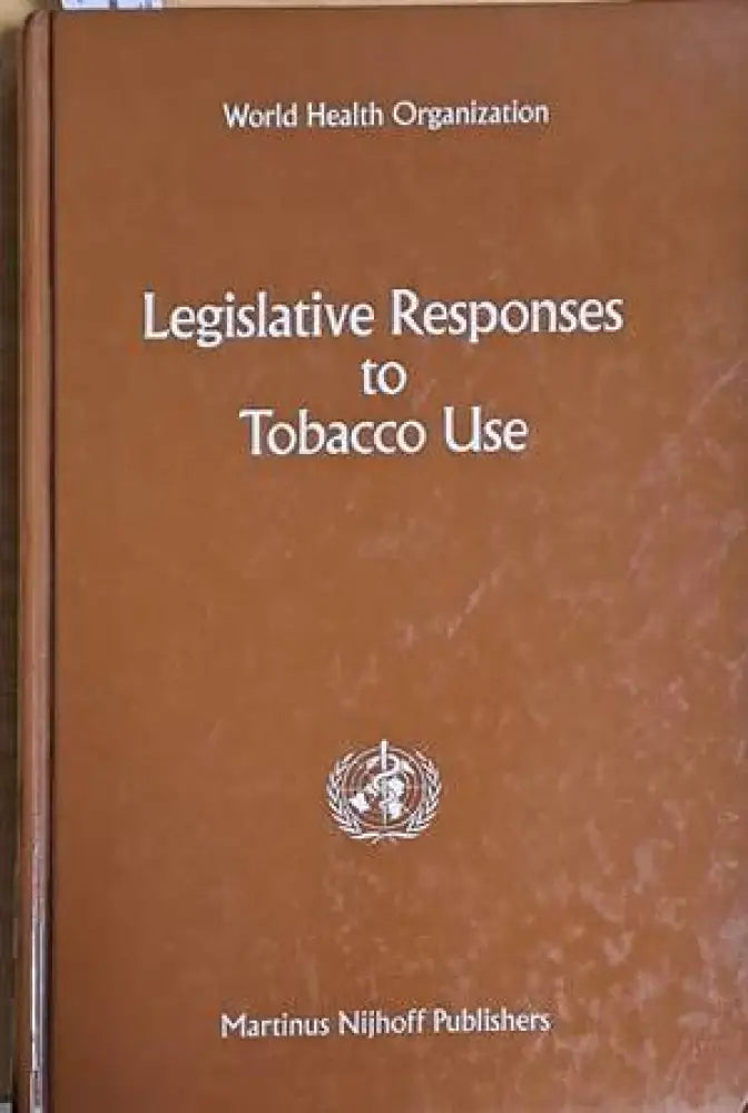 Legislative Responses to Tobacco Use - Книги